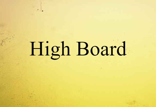 high board