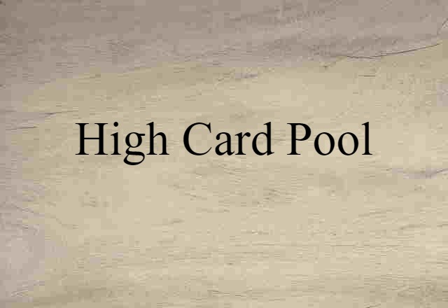 high-card pool