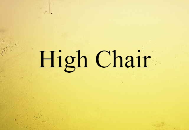 high chair