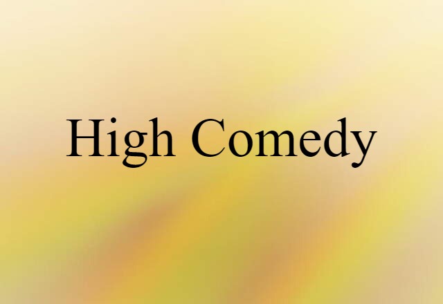 high comedy