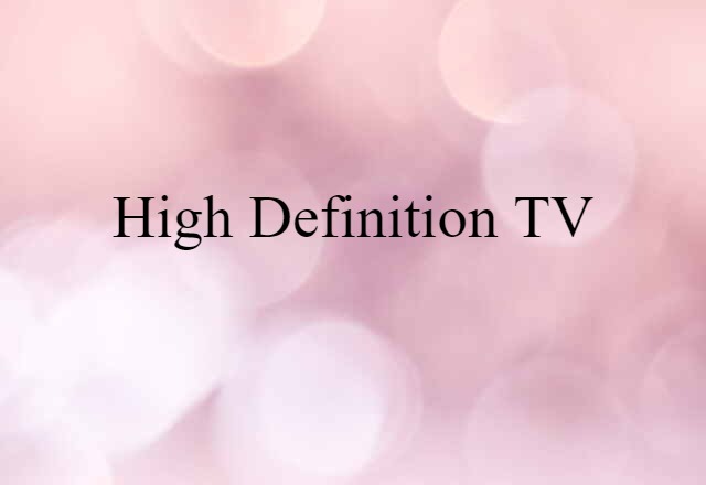 high definition TV