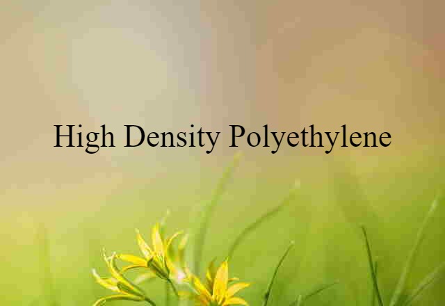 high density polyethylene