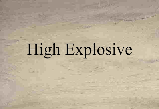 high explosive