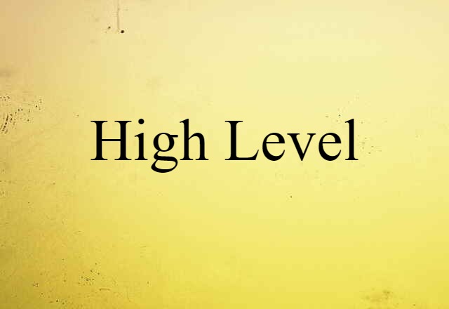 high level