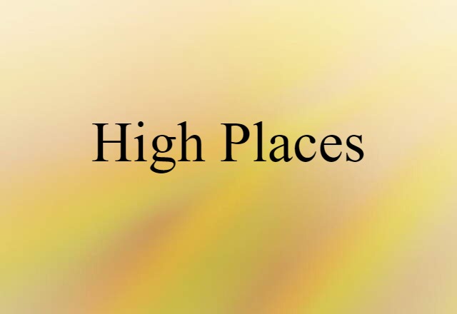 high places