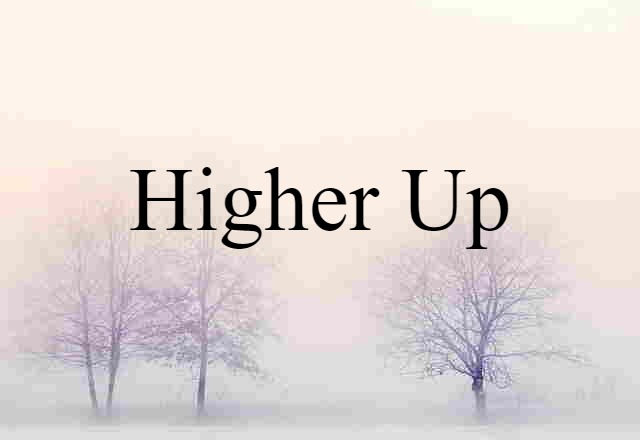 higher-up