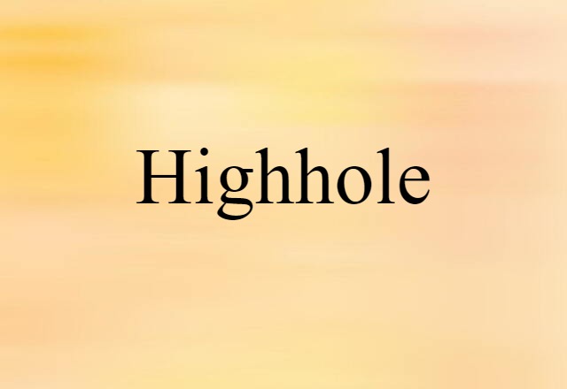 highhole