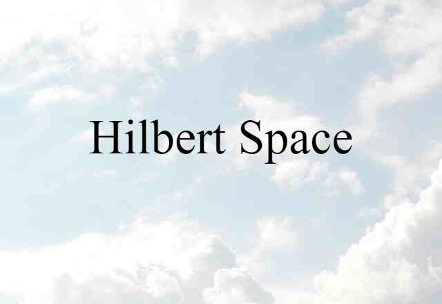 Hilbert space