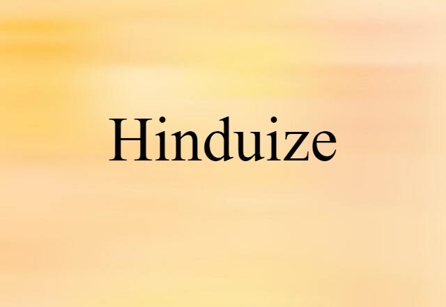 Hinduize