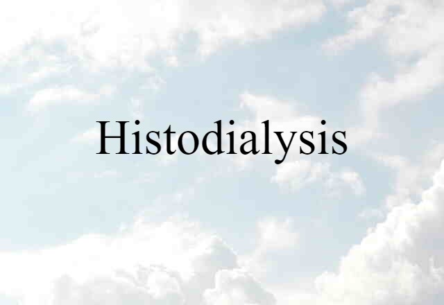 histodialysis