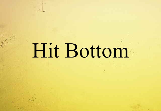 hit bottom