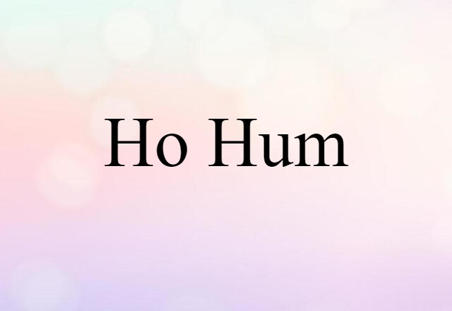 ho-hum