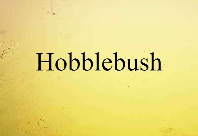 Hobblebush (noun) Definition, Meaning & Examples