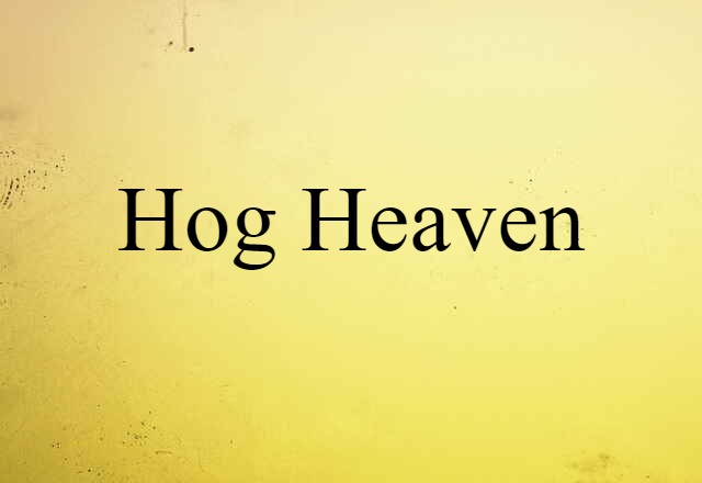 hog heaven