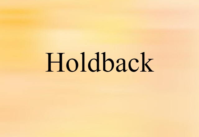 holdback