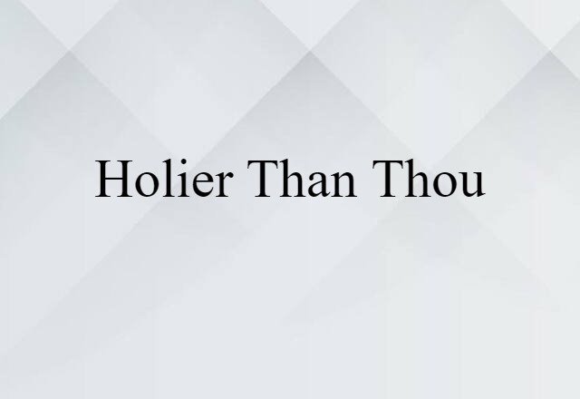 holier-than-thou