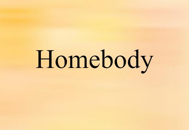 homebody