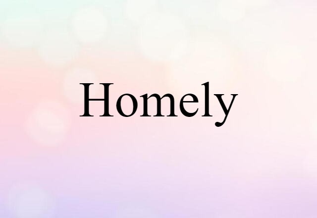 homely