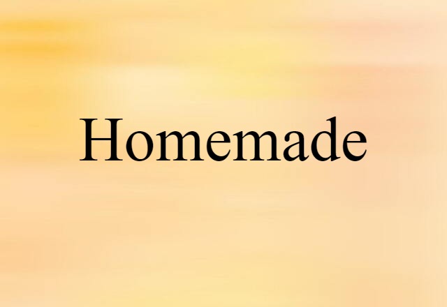 homemade