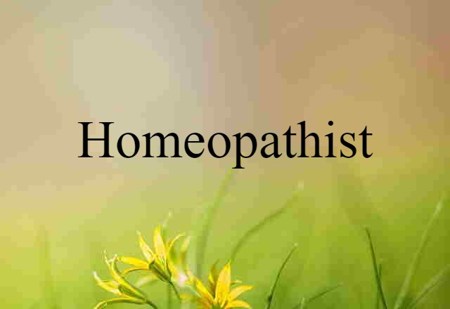 homeopathist