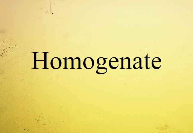 homogenate