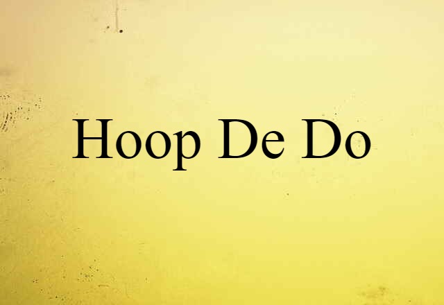 hoop-de-do