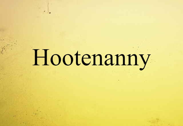 hootenanny