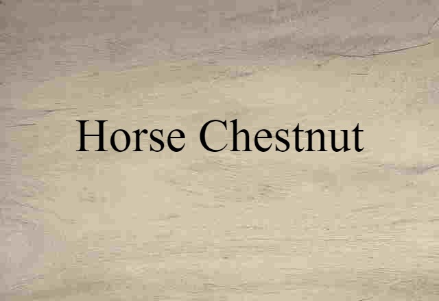 horse chestnut