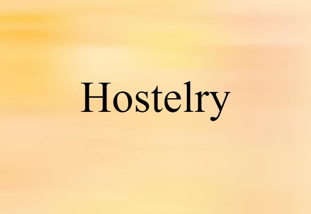 Hostelry (noun) Definition, Meaning & Examples