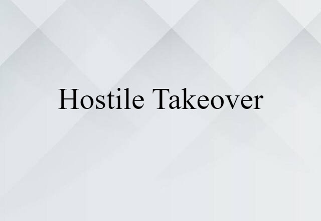 hostile takeover