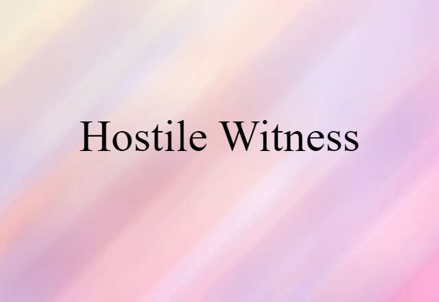 hostile witness