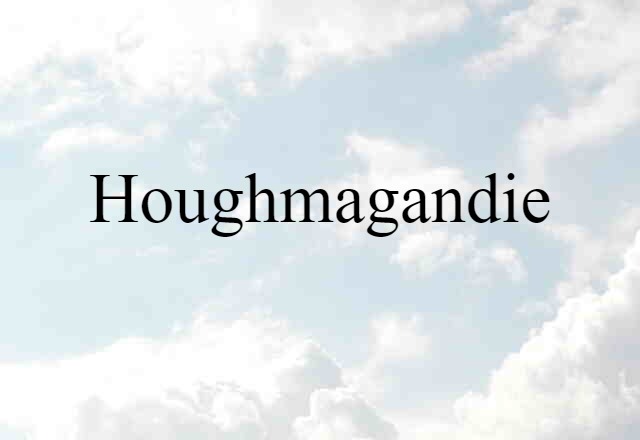 houghmagandie