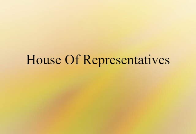 House of Representatives