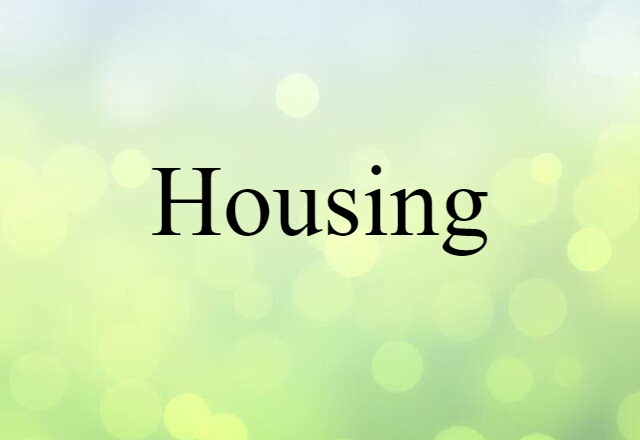 housing