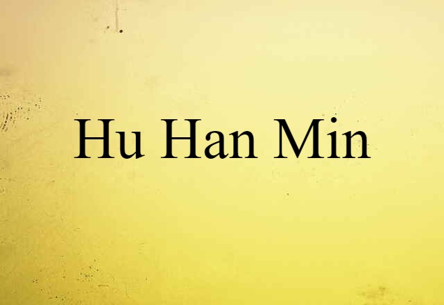 Hu Han-min (noun) Definition, Meaning & Examples