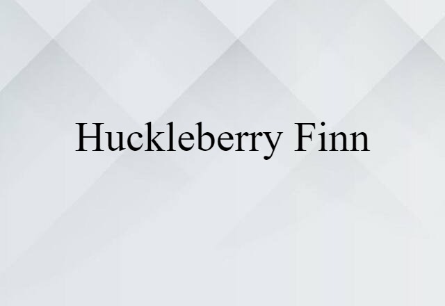 Huckleberry Finn