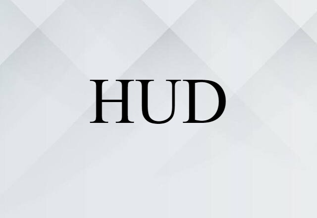 HUD (noun) Definition, Meaning & Examples