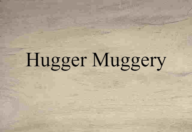 hugger-muggery