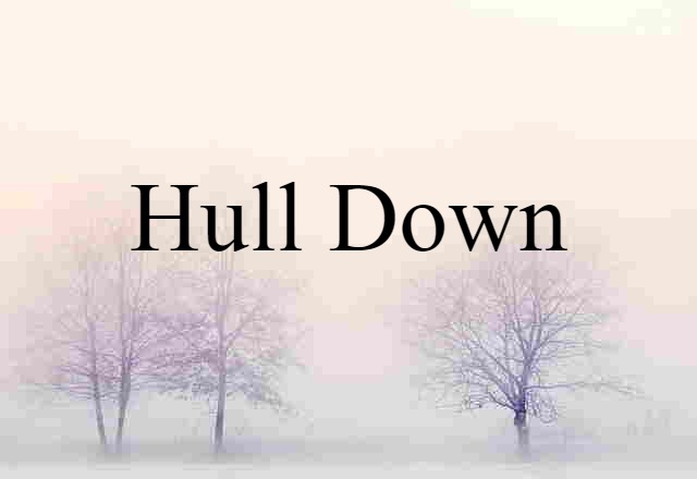 hull down