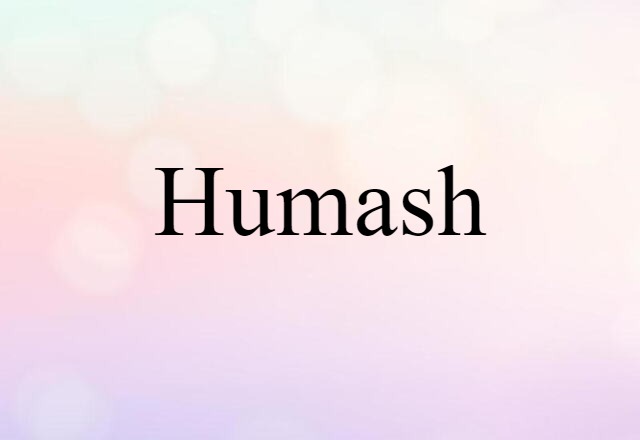 Humash (noun) Definition, Meaning & Examples