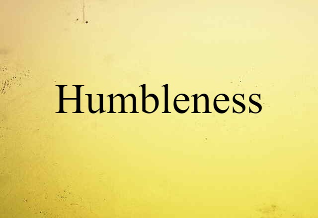 humbleness