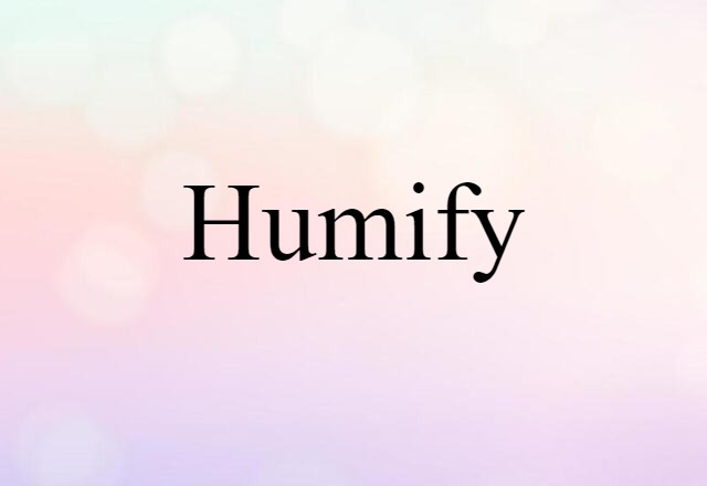 humify