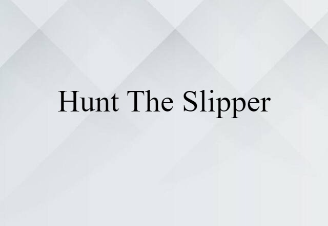 hunt the slipper