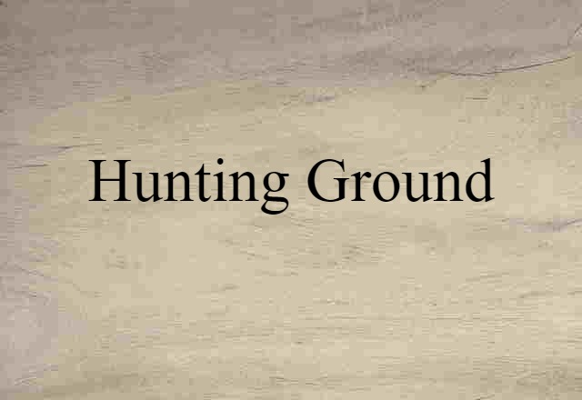 hunting ground