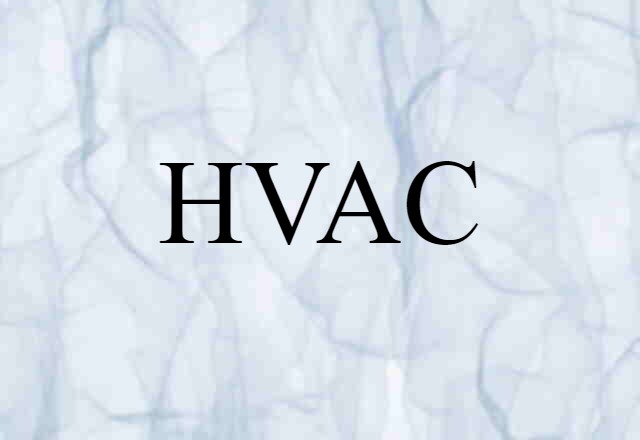 HVAC (noun) Definition, Meaning & Examples