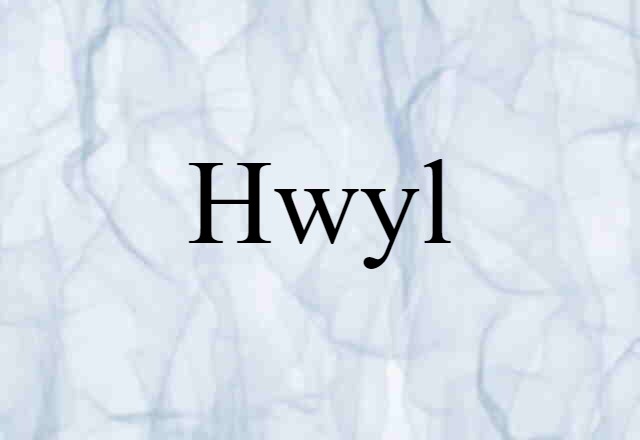 hwyl