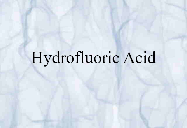 hydrofluoric acid