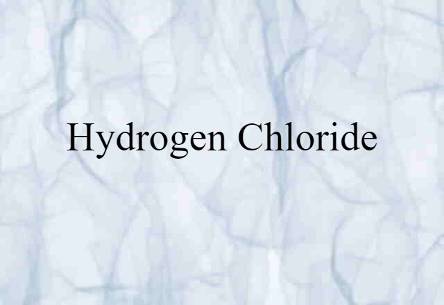 hydrogen chloride