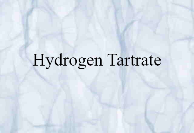 hydrogen tartrate