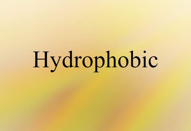 hydrophobic